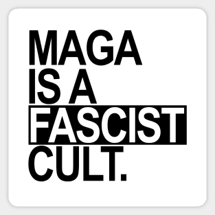 Maga is a Fascist Cult - black Sticker